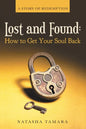 Lost and Found: How to Get Your Soul Back: A Story of Redemption - Paperback