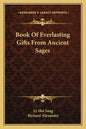 Book of Everlasting Gifts from Ancient Sages - Paperback