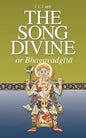 The Song Divine, or Bhagavad-Gita: A Metrical Rendering (with Annotations) (English-Only Edition) - Paperback