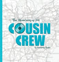 The Adventures of the Cousin Crew - Hardcover