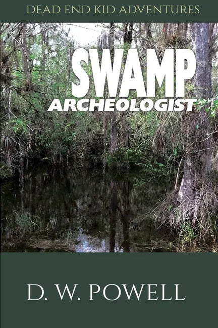 Swamp Archeologist - Paperback