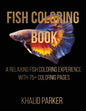 Fish Coloring Book: A Relaxing Fish Coloring Experience with 75+ Coloring Pages - Paperback