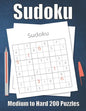 Sudoku Medium to Hard 200 Puzzles: Large Print Sudoku Puzzle Book - Paperback