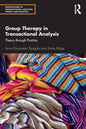 Group Therapy in Transactional Analysis: Theory Through Practice - Paperback