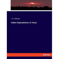 Indian Depredations in Texas - Paperback