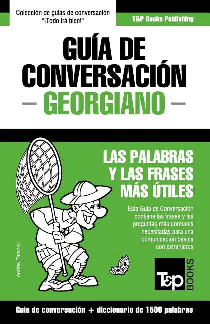 Guía de Conversación Español-Georgiano y diccionario conciso de 1500 palabras - Paperback