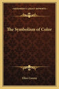 The Symbolism of Color - Paperback