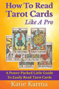 How To Read Tarot Cards Like A Pro: A Power-Packed Little Guide To Easily Read Tarot Cards - Paperback