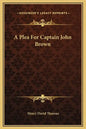 A Plea for Captain John Brown - Hardcover