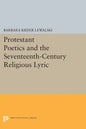 Protestant Poetics and the Seventeenth-Century Religious Lyric - Paperback