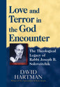 Love and Terror in the God Encounter: The Theological Legacy of Rabbi Joseph B. Soloveitchik - Paperback