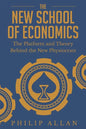 The New School of Economics: The Platform and Theory Behind the New Physiocrats - Paperback
