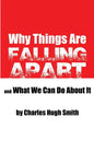 Why Things Are Falling Apart and What We Can Do About It - Paperback