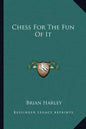 Chess for the Fun of It - Paperback