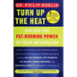 Turn Up The Heat: Unlock the Fat-Burning Power of Your Metabolism - Paperback