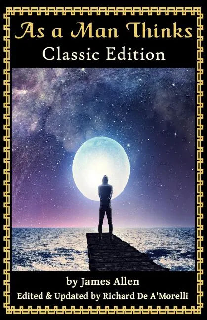 As a Man Thinks: Classic Edition (2018) - Paperback