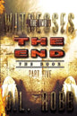 The End The Book: Part Five: The Two Witnesses - Paperback