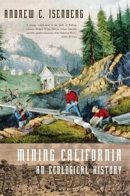 Mining California: An Ecological History - Paperback