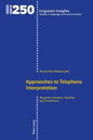 Approaches to Telephone Interpretation: Research, Innovation, Teaching and Transference - Hardcover