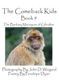 The Comeback Kids -- Book 9 -- The Barbary Macaques of Gibraltar - Hardcover