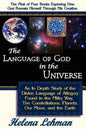 The Language of God in the Universe, an in Depth Study of the Divine Language of Allegory Found in the Milky Way, the Constellations, Planets, Our Moo - Paperback