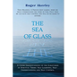 The Sea of Glass: A Clear Understanding of The Scriptures in Spiritual Terms: Self - Learning, Self - Understanding, and Self - Control - Paperback