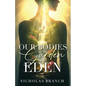 Our Bodies as the Garden of Eden - Paperback