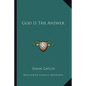 God Is the Answer - Paperback