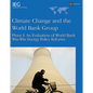 Climate Change and the World Bank Group: Phase I - An Evaluation of World Bank Win-Win Energy Policy Reforms - Paperback
