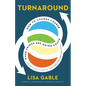 Turnaround: How to Change Course When Things Are Going South - Hardcover
