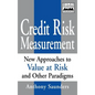 Credit Risk Measurement: New Approaches to Value- At-Risk and Other Paradigms - Hardcover