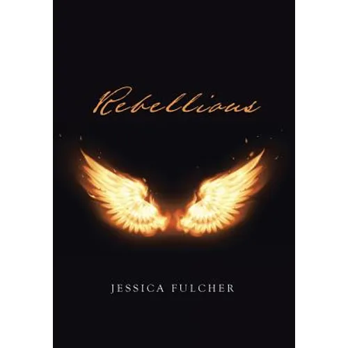 Rebellious - Hardcover