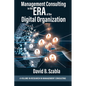 Management Consulting in the Era of the Digital Organization - Paperback