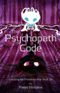 The Psychopath Code: Cracking the Predators that Stalk Us - Paperback