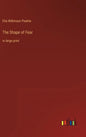The Shape of Fear: in large print - Hardcover