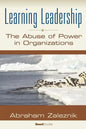 Learning Leadership: The Abuse of Power in Organizations - Paperback