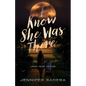 I Know She Was There - Paperback