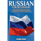Russian for Beginners: The Best Handbook for Learning to Speak Russian! - Paperback