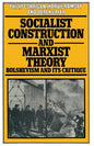 Socialist Construction and Marxist Theory: Bolshevism and Its Critique - Paperback
