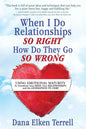 When I Do Relationships So Right How Do They Go So Wrong: Using Emotional Maturity to Transform Your Mind, Your Relationships, and the Generations to - Paperback