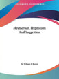 Mesmerism, Hypnotism and Suggestion - Paperback