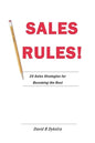 Sales Rules!: 24 Sales Strategies for Becoming the Best - Paperback