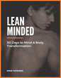 Lean Minded: 50 Days to Mind & Body Transformation - Paperback