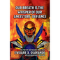 Our Breath is the Whisper of Our Ancestors' Defiance - Paperback