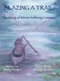 Blazing a Trail: The Story of Minna Anthony Common - Hardcover