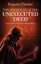The Adventure of the Unexecuted Deed: Based on Sir A. Conan Doyle's Sherlock Holmes - Paperback