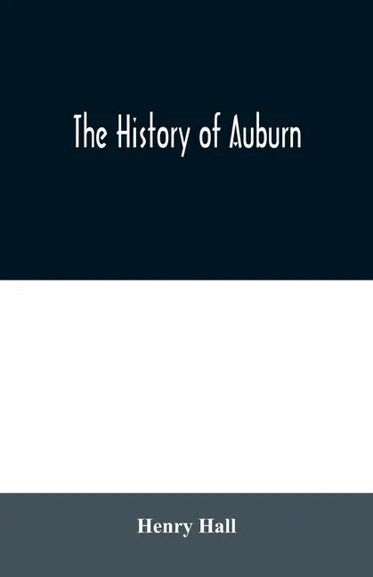 The history of Auburn - Paperback