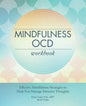 Mindfulness Ocd Workbook: Effective Mindfulness Strategies to Help You Manage Intrusive Thoughts - Paperback