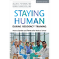 Staying Human During Residency Training: How to Survive and Thrive After Medical School, Seventh Edition - Paperback