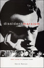 Dissident Marxism: Past Voices for Present Times - Paperback
